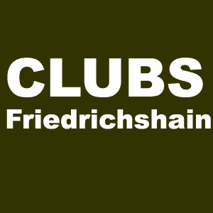 Clubs in Berlin Friedrichshain