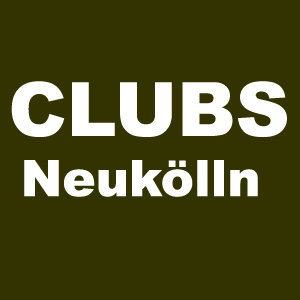 Clubs in Berlin Neukölln