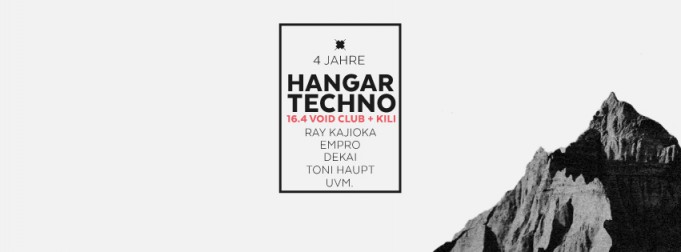 16.04. – 4 Jahre HangarTechno @ VOID + Kili Club