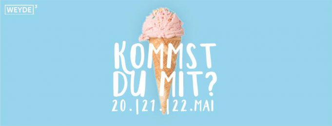20|21|22.5. KOMMST DU MIT? – WEYDE³ machts INDOOR & OUTDOOR