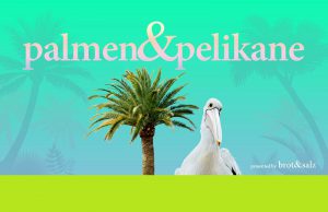 6.5. PALMEN & PELIKANE @ Musik&Frieden
