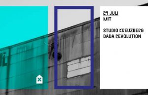 29.7. Freitag with Dada Revolution Studio Kreuzberg at Griessmuehle + Afterhour ab 10 Uhr