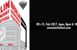 Berlin Independent Film Festival Februar 9-15 2017 im Babylon