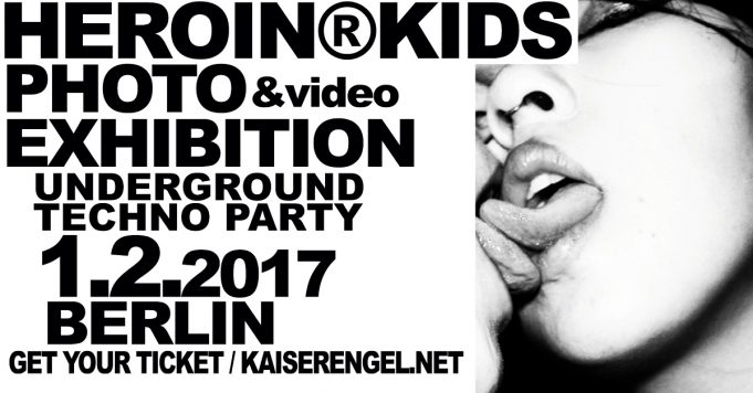 01.02.2017 Heroin®Kids & KAISERENGEL® Vernissage Party im Weiße Hasen