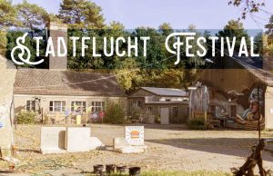 Stadtflucht Festival 23. – 25. Juni 2017