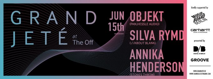 15.6. GRAND JETÉ with Objekt, Silva Rymd and Annika Henderson at The Off