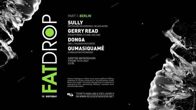 14.7. FATdrop 10th Birthday Part 1 inna Kantine am Berghain