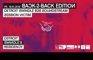 19.1. Detroit Swindle’s Residency – Back-2-Back Edition im Prince Charles Club