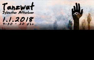 1.1.2018 Tanzwut Sylvester Afterhour im Odonien