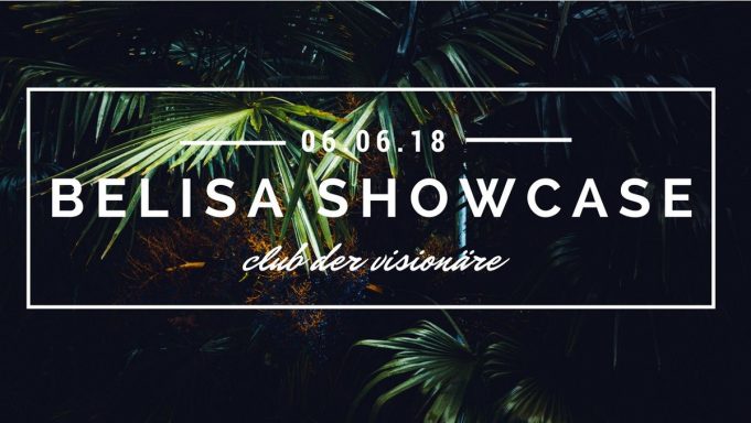 6.6. Belisa Showcase im Club der Visonäre