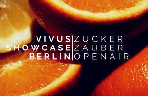 28.7. Vivus Showcase Berlin Open Air im Zuckerzauber Berlin