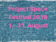01. – 31. AUGUST | PROJECT SPACE FESTIVAL BERLIN 2018