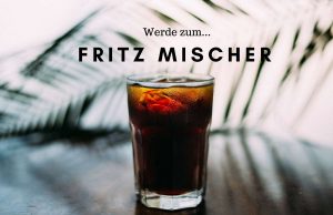 fritz-cola sucht die fritz-mischer! Werde Aushängeschild bei Szene-Veranstaltungen