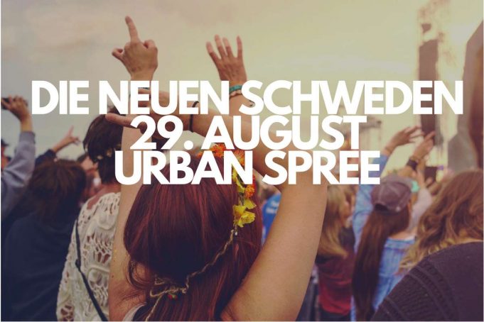 29.8. Die Neuen Schweden – Showcase (Eintritt frei) mit MELBY // OX // QUEEN C @ Urban Spree
