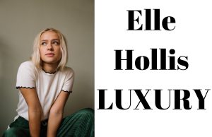 Elle Hollis – LUXURY