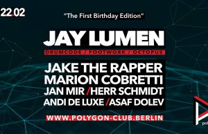 22.2. Polygon 1. Birthday mit Jay Lumen im Polygon Club