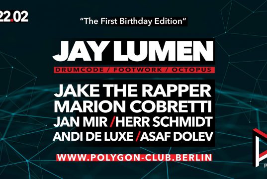 22.2. Polygon 1. Birthday mit Jay Lumen im Polygon Club