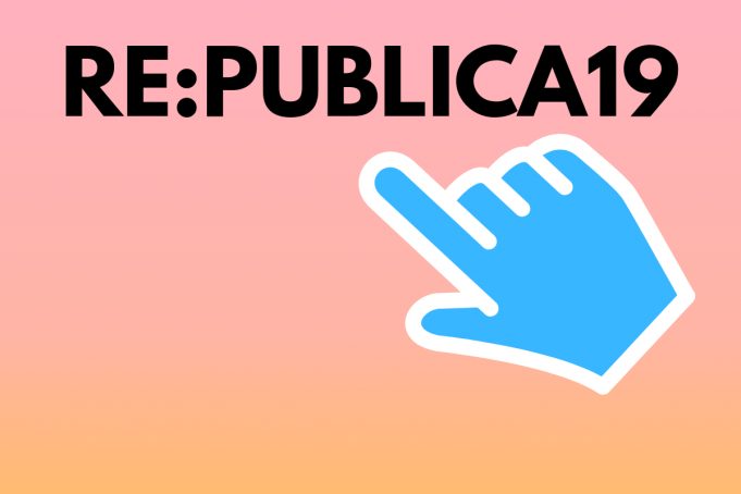 re:publica 6. bis 8. Mai 2019