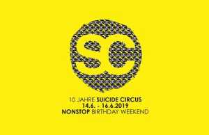 10 JAHRE SUICIDE CIRCUS BERLIN 14.6. – 16.6.2019 60 HOURS NONSTOP BIRTHDAY WEEKENDER
