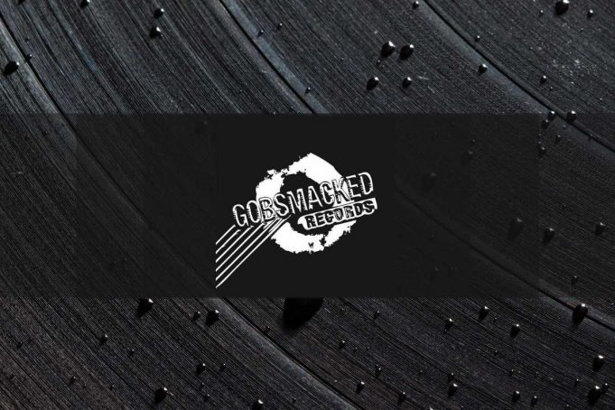 Label Interview: Gobsmacked