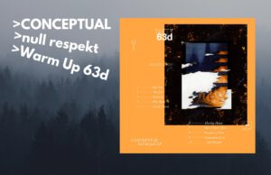 CONCEPTUAL – Null Respekt LP (Warm Up 63d)