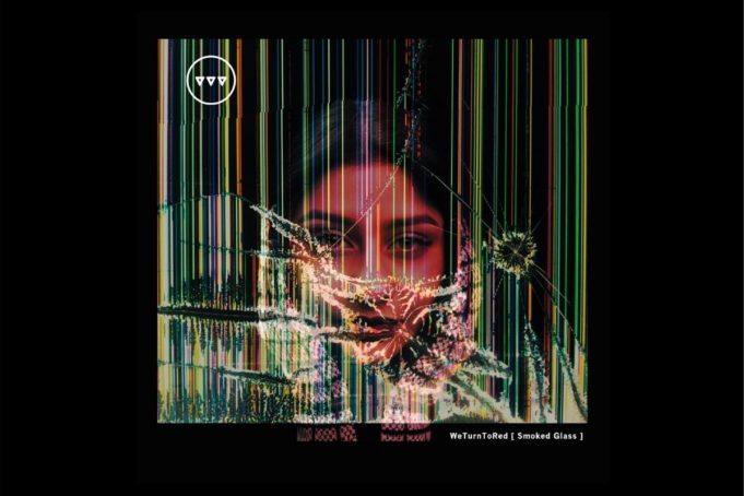 WeTurnToRed – Smoked Glass