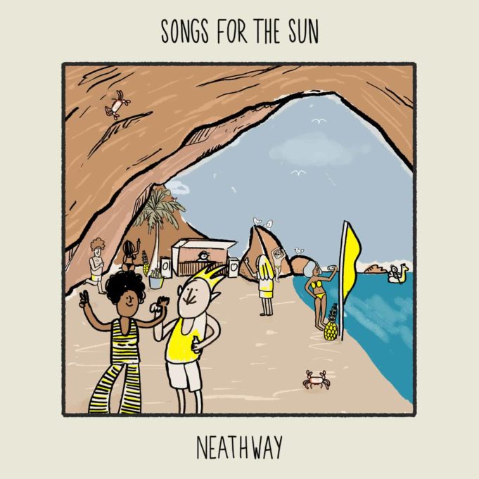 Neathway release Songs For The Sun