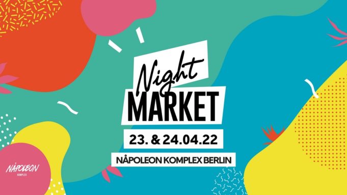 The Nightmarket Berlin im Napoleon Komplex
