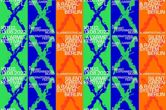 A L’ARME! Festival Vol. X _ 10 – 13 AUGUST 2022 BERLIN