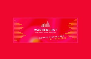 „WANDERLUST“ – KOOPERATION BEIM WAVES VIENNA GEHT IN DIE NÄCHSTE RUNDE