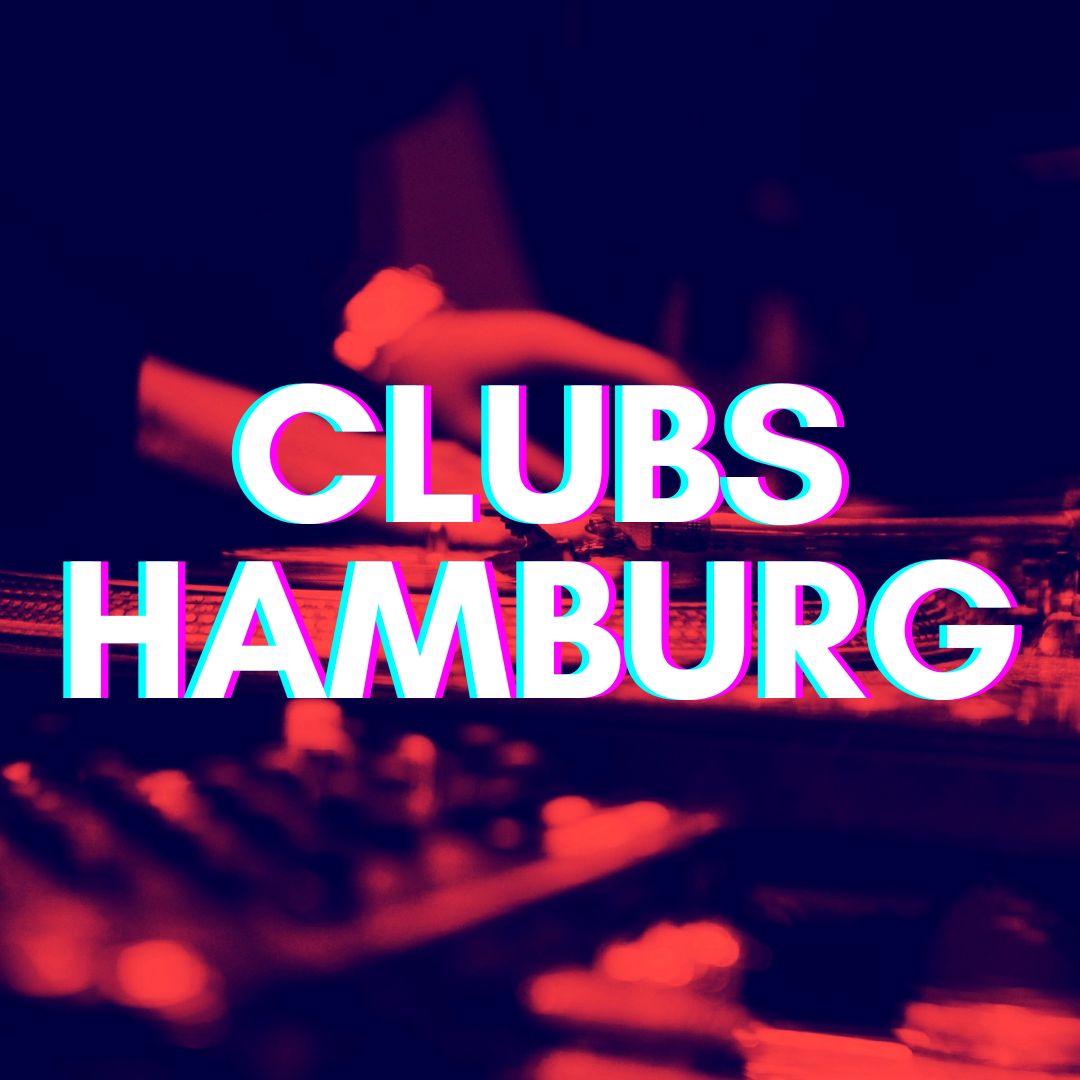 Die besten Clubs & Techno Partys in Hamburg heute THE CLUBMAP