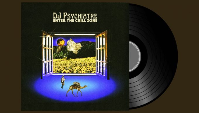 DJ Psychiatre – Enter The Chill Zone EP