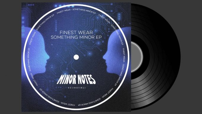 Finest Wear – Something Minor EP