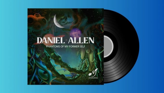 Daniel Allen – Phantoms of My Former Self