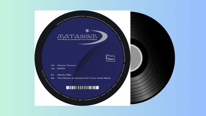 Matasism – The Music Is Control Of Your Acid Mind