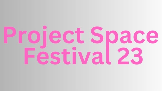 Project Space Festival 23: Das Programm