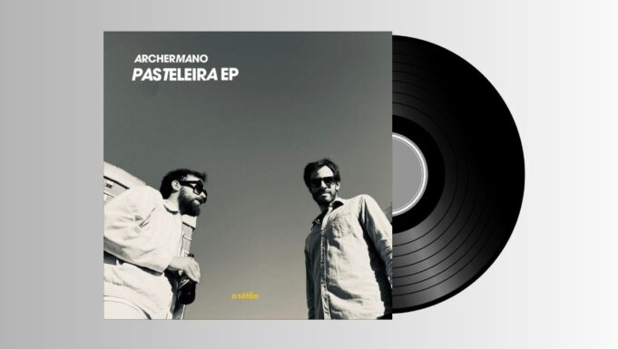 Archermano – Pasteleira EP