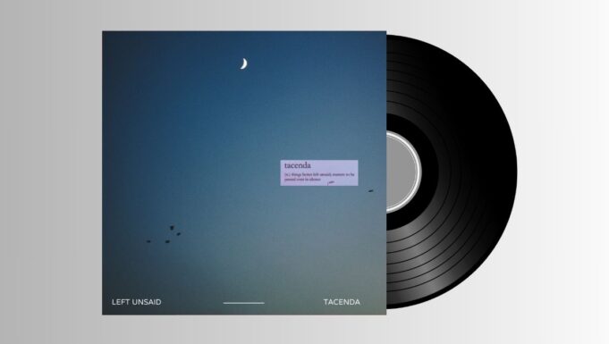 Left Unsaid – Tacenda
