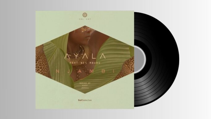 Ayala (IT) Feat. Nes Mburu – Njambi