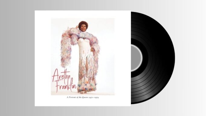 ARETHA FRANKLIN, A PORTRAIT OF THE QUEEN 1970-1974