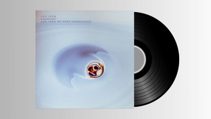 Luis León, Unseener – And Then We Were Surrounded