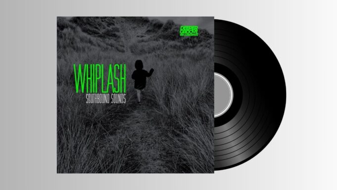 Southbound Sounds – Whiplash (Inc.Glenn Davis Remix)