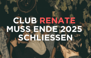 Club Renate muss Ende 2025 schließen – Die Berliner Clubkultur verliert eine weitere Institution