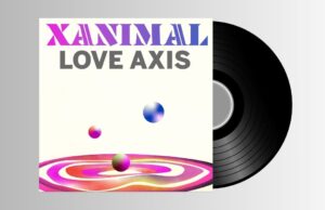 XANIMAL – Love Axis