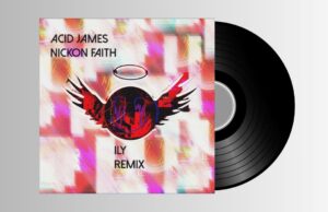 Acid James, Nickon Faith – ILY REMIX EDITION