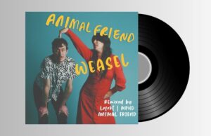 Animal Friend – Weasel – The Remixes