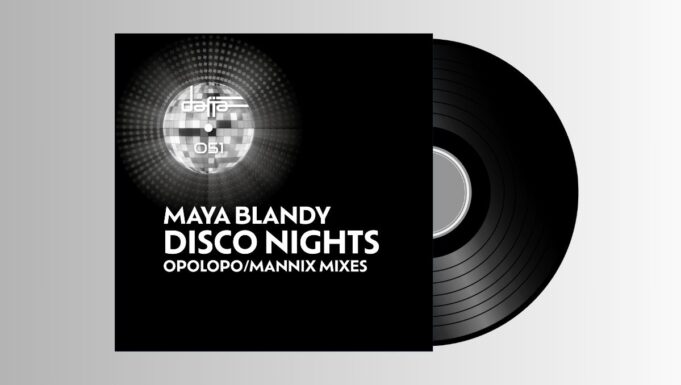 Maya Blandy‘Disco Nights’ (Incl. OPOLOPO and Mannix Mixes)