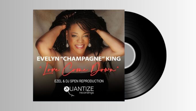 Evelyn “Champagne” King‘ – Love Come Down‘ (Ezel & DJ Spen Reproduction)
