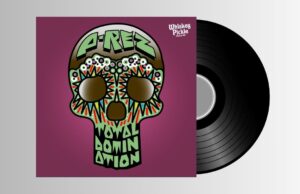 P-Rez – Total Domination