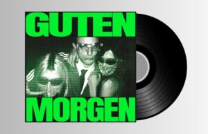 Greg Willen and M¥SS KETA- GUTEN MORGEN